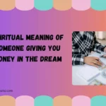 spiritual meaning of someone giving you money in the dream