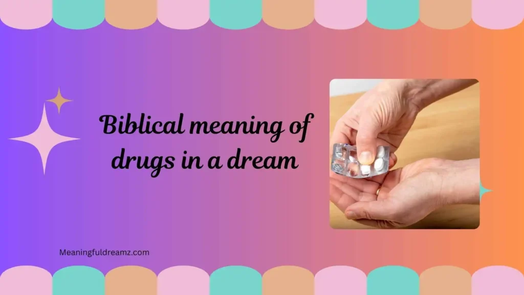 Spiritual Meaning of Taking Drugs in the Dream