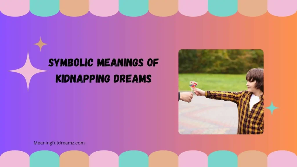 Symbolic Meanings of Kidnapping Dreams