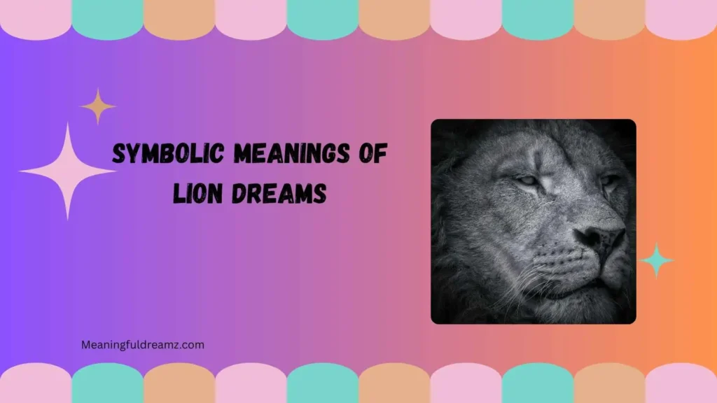 Symbolic Meanings of Lion Dreams