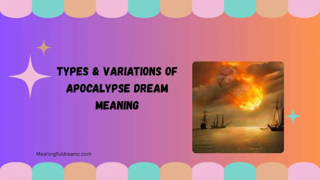 Types & Variations of Apocalypse Dream Meaning
