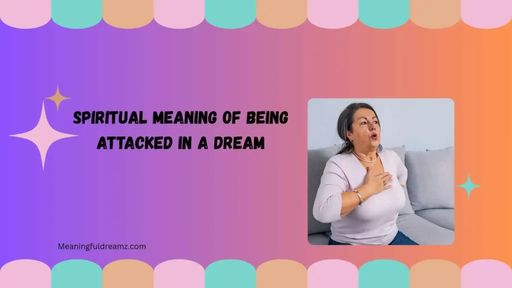 Types & Variations of Being Attacked in a Dream