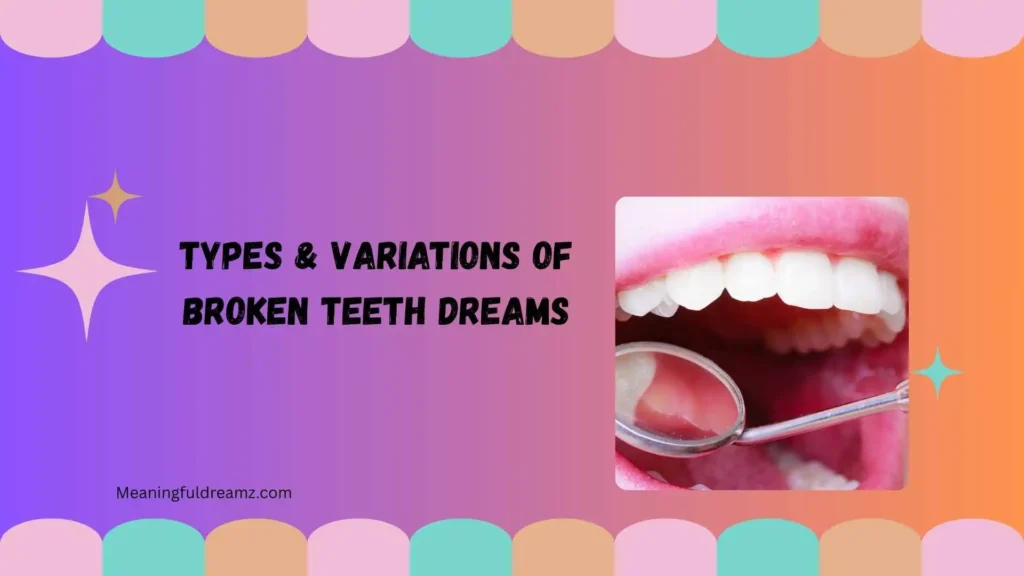 Types & Variations of Broken Teeth Dreams