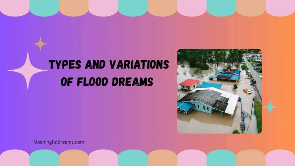Types and Variations of Flood Dreams