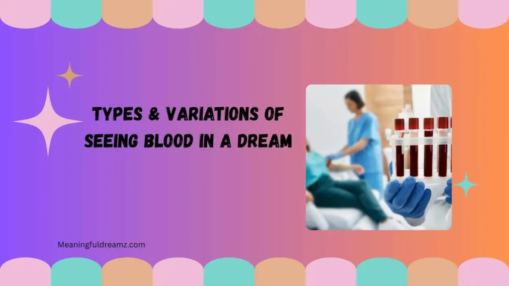 Types & Variations of Seeing Blood in a Dream