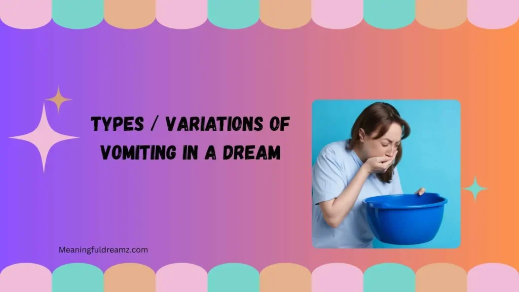 Types / Variations of Vomiting in a Dream