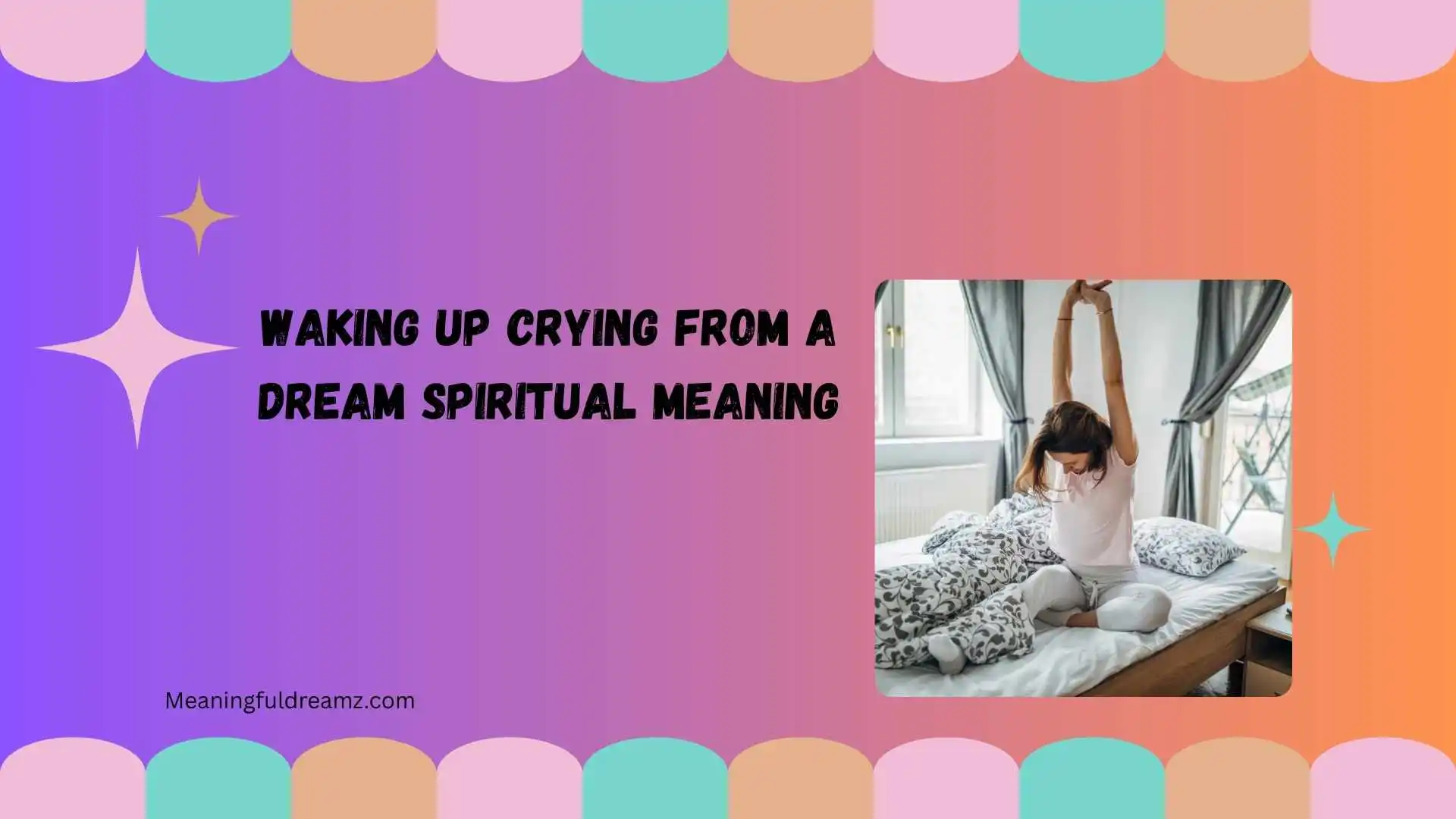waking up crying from a dream spiritual meaning