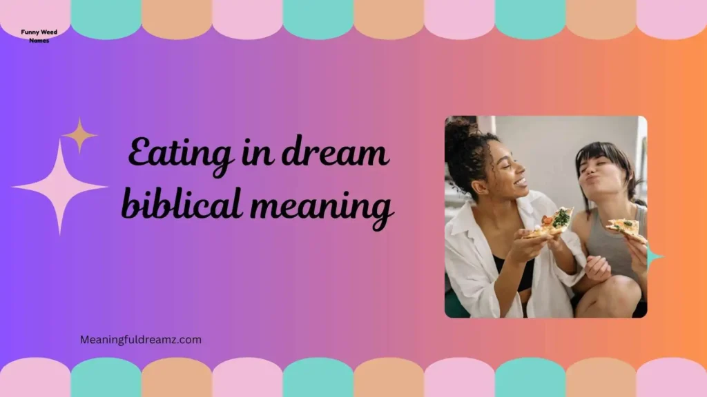 What Is Eating in Dream Biblical Meaning?