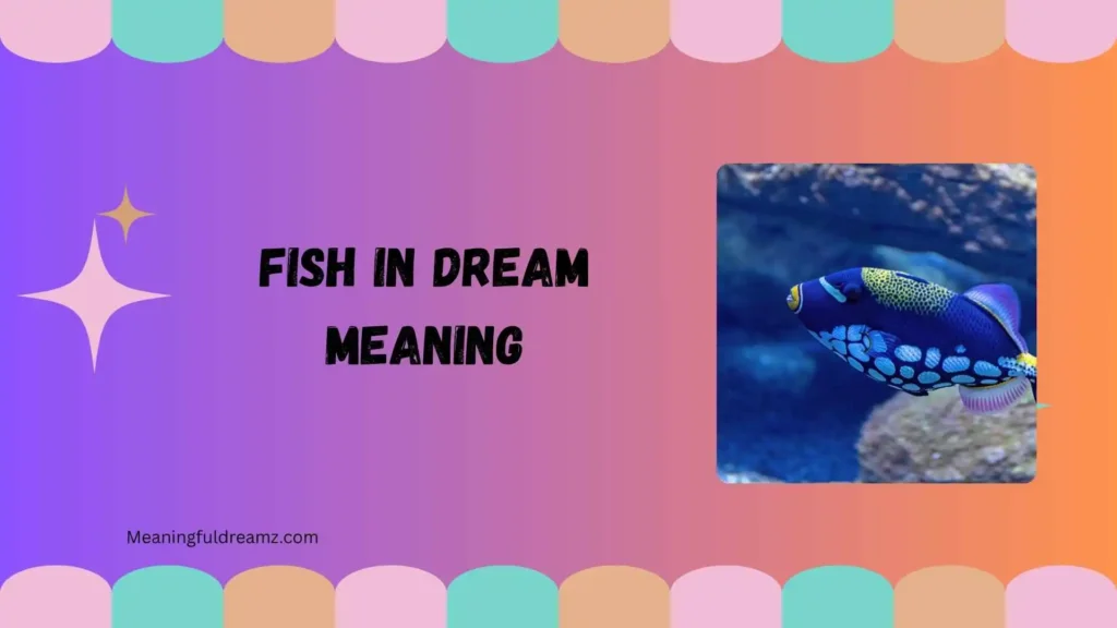 What Is Fish in Dream Meaning?