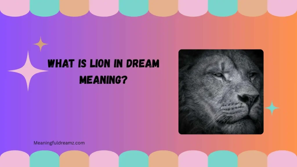 What Is Lion in Dream Meaning?