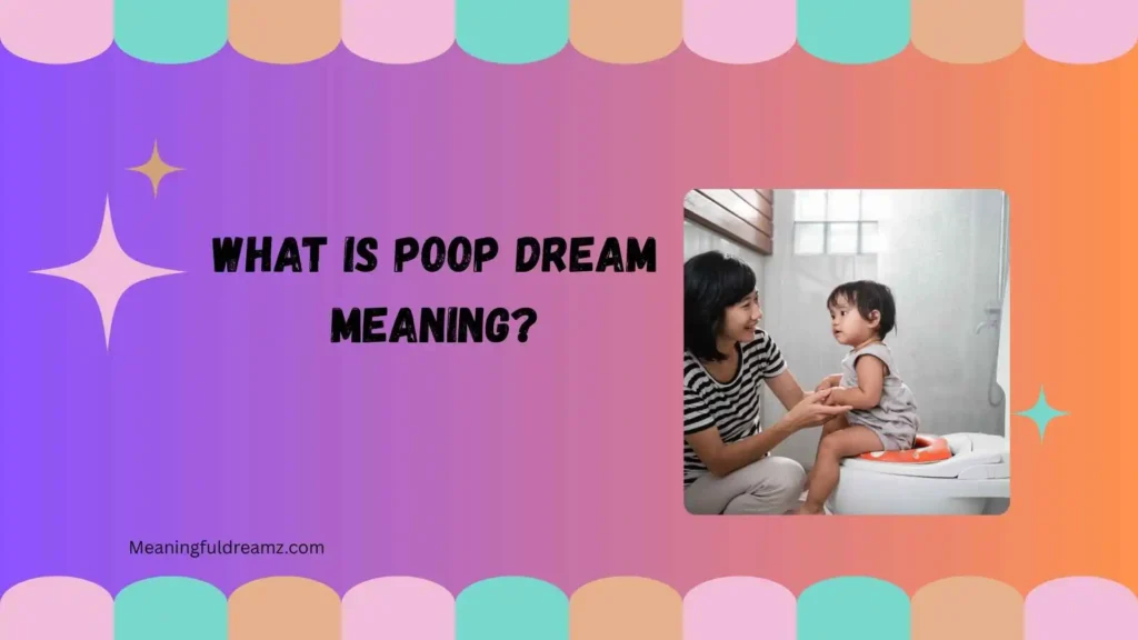 What Is Poop Dream Meaning?