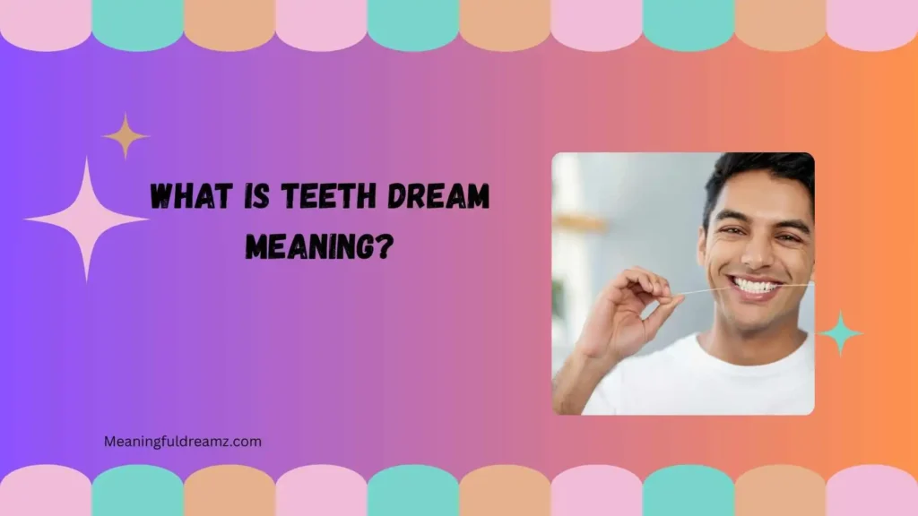 What Is Teeth Dream Meaning?
