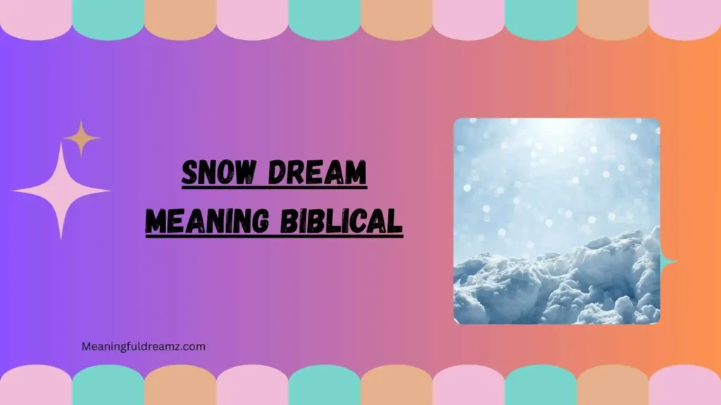 What is the Spiritual Meaning of Dreaming of Snow