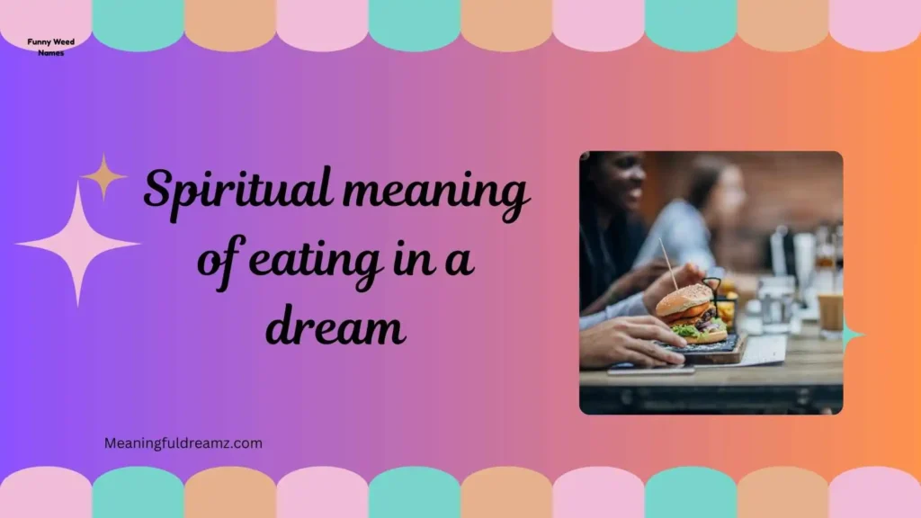 What Is the Spiritual Meaning of Eating in a Dream?