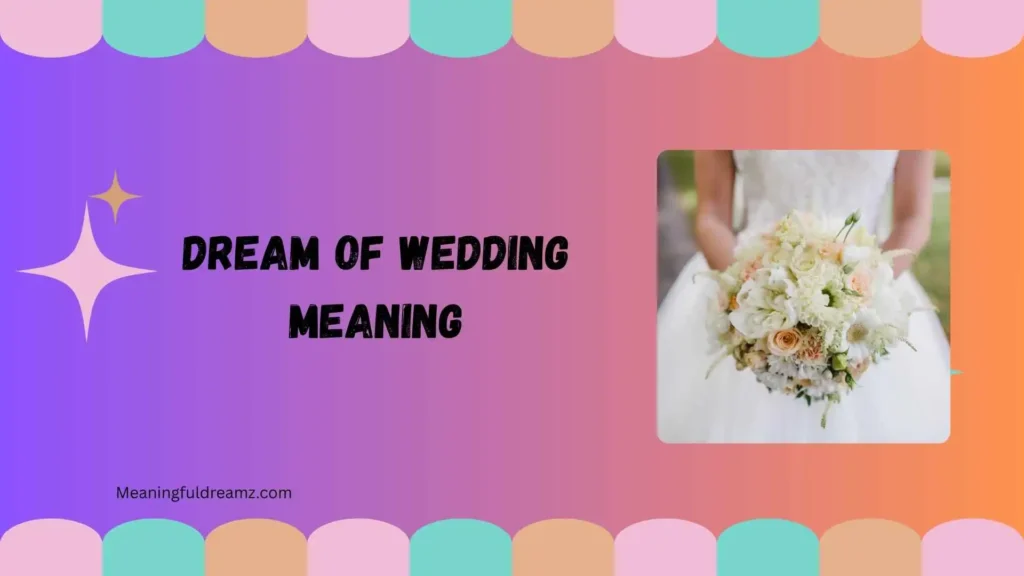 Why Do Wedding Dreams Matter?