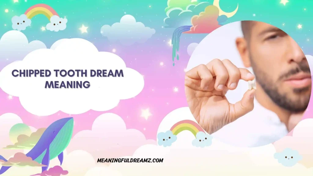 Chipped Tooth Dream Meaning Biblical
