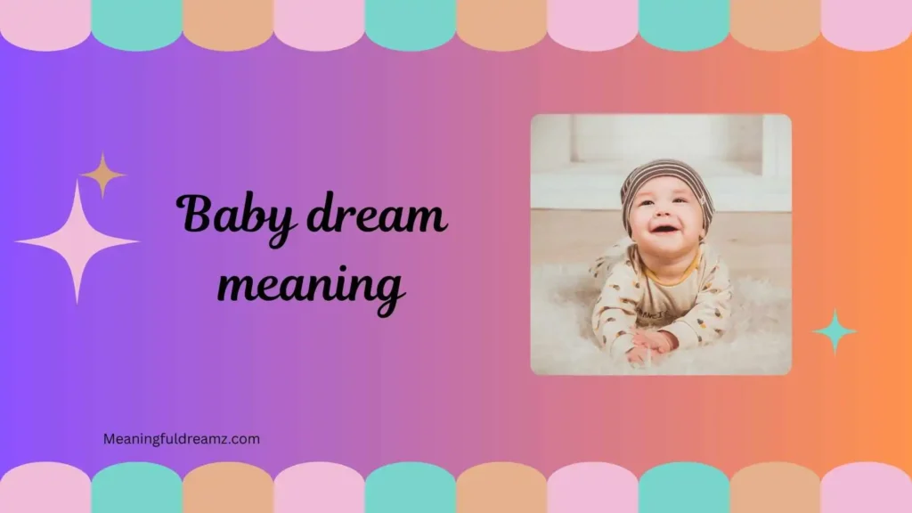 Common Examples and Features of Baby Dream Meaning