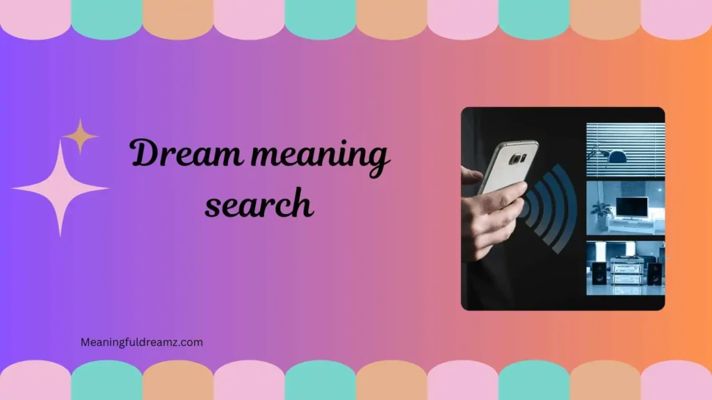 Common Examples / Features / Benefits of Dream Meaning Search