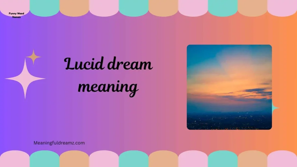Common Features, Examples & Benefits of Lucid Dream Meaning