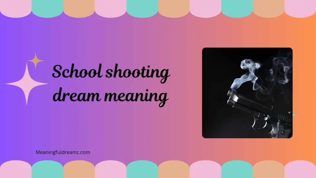 Common Features / Psychological Meaning of School Shooting Dream