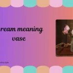 dream meaning vase