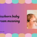 newborn baby dream meaning
