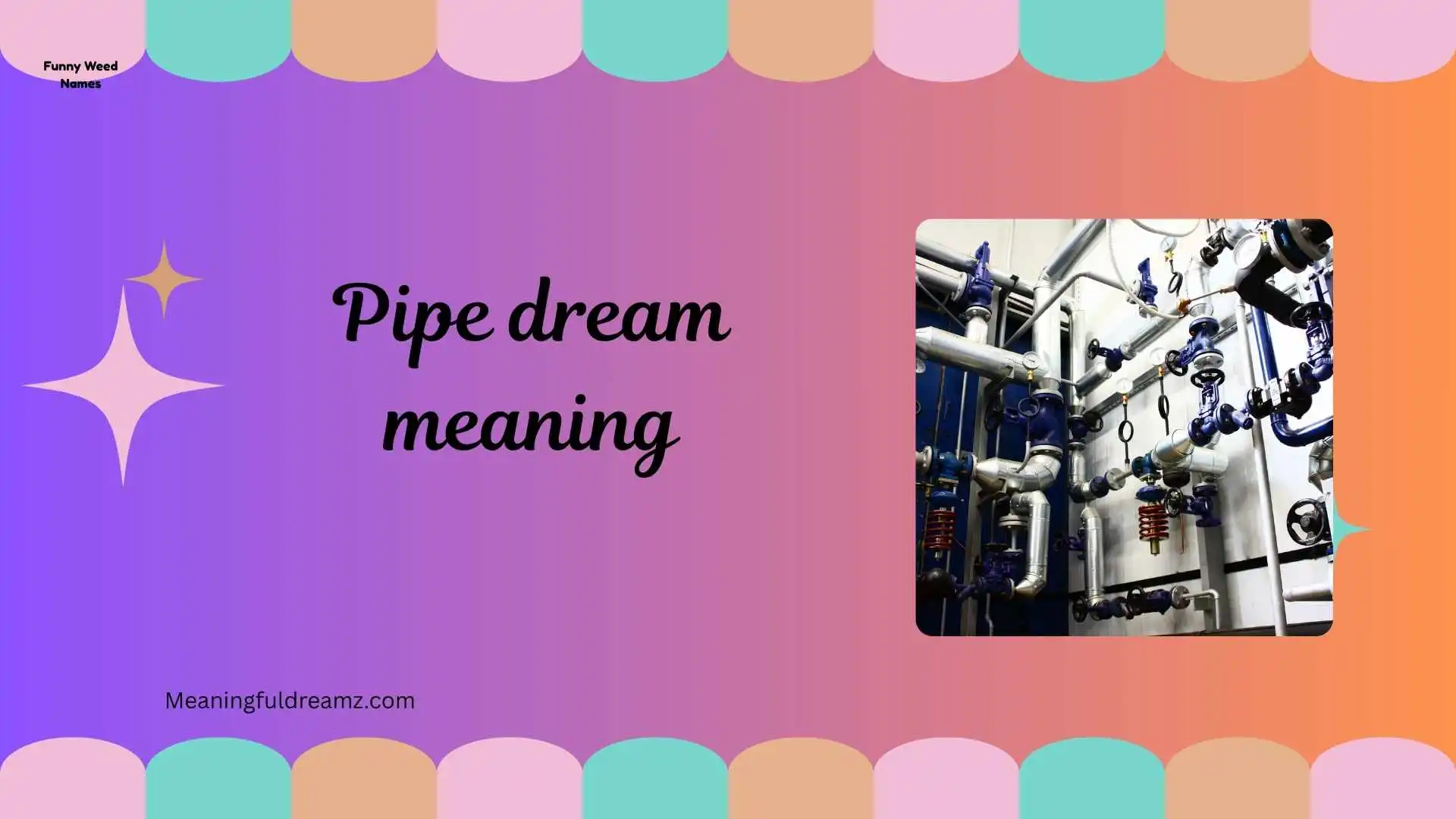 pipe dream meaning