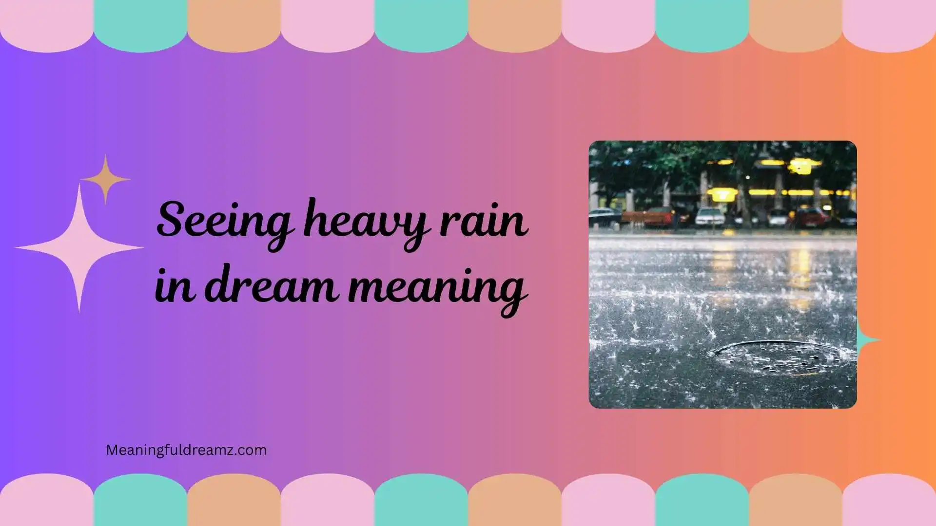 seeing heavy rain in dream meaning