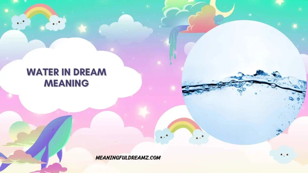 Seeing Water in Dream Is Good or Bad