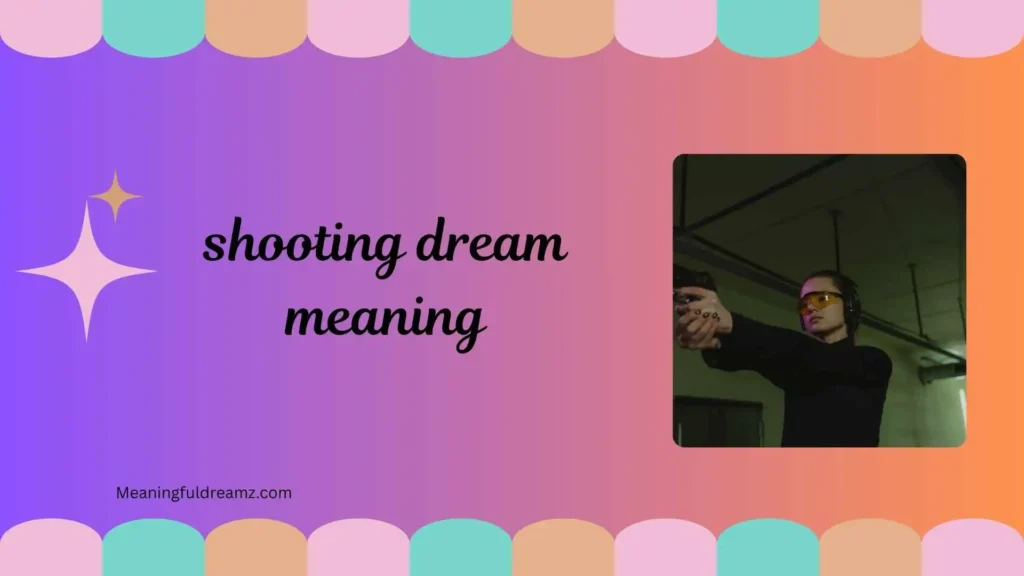 shooting dream meaning