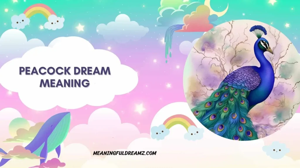 Spiritual Meaning of Peacock in Dream