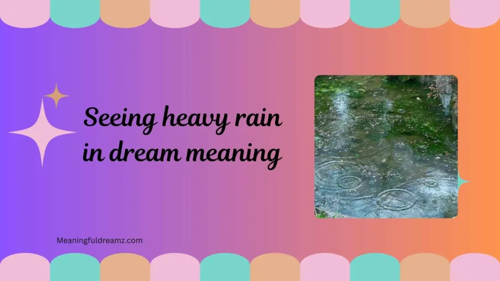 Spiritual Symbolism of Heavy Rain in Dreams
