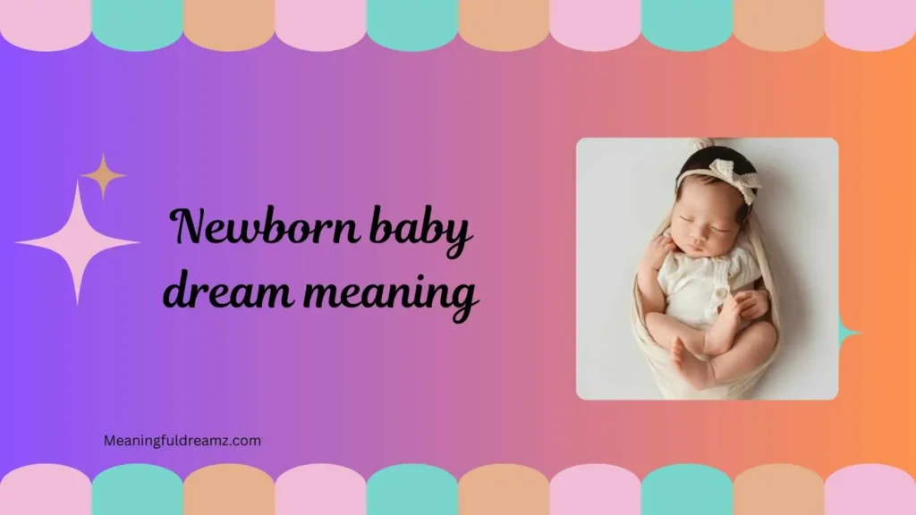 Spiritual Symbolism of Newborn Baby Dreams