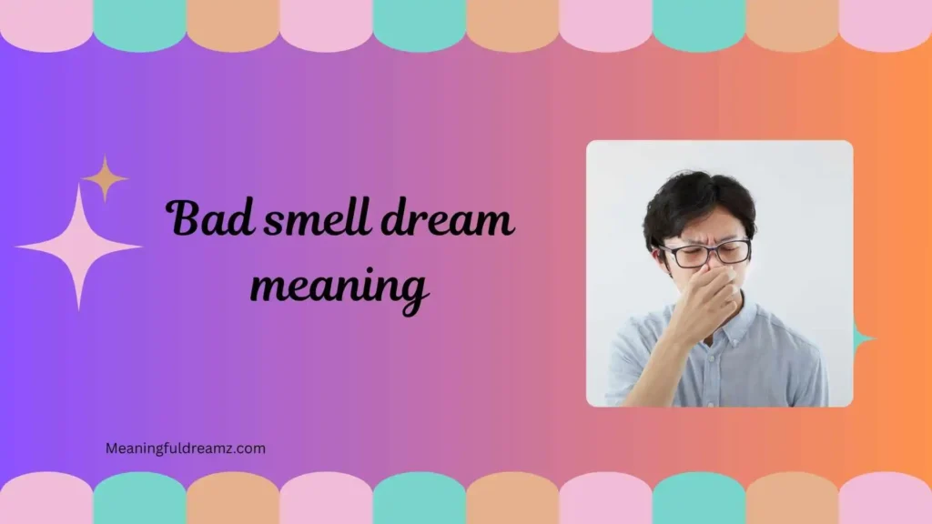 Symbolism Behind Bad Smell Dreams