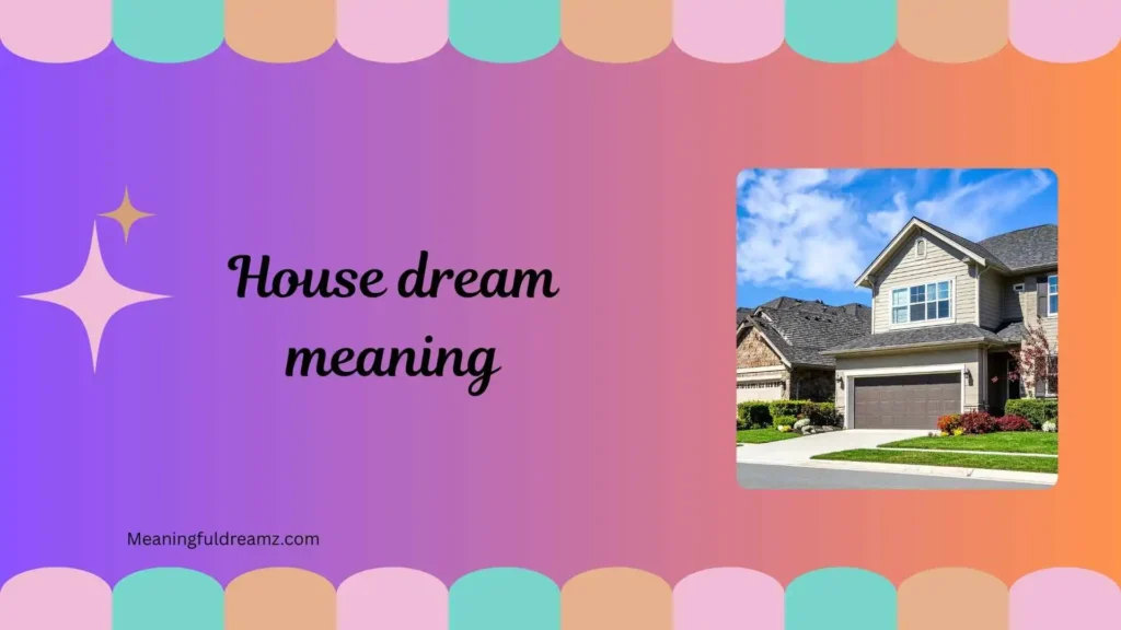 Types and Variations of House Dreams
