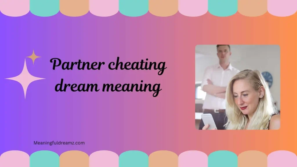 Types and Variations of Partner Cheating Dreams