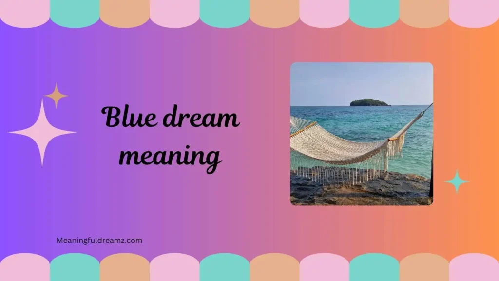 Types / Categories / Variations of Blue Dream Meaning