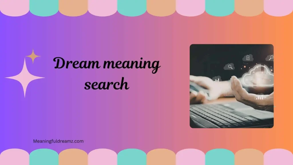 Types / Categories / Variations of Dream Meaning Search