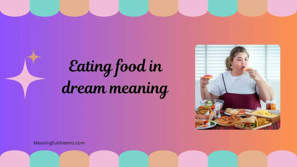 Types / Categories / Variations of Eating Food Dreams