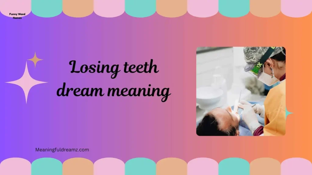 Types / Categories / Variations of Losing Teeth Dreams