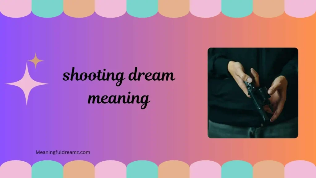 Types of Shooting Dreams and Their Meanings