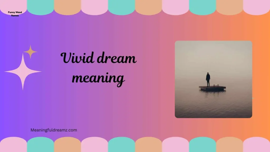 Types of Vivid Dream Meaning
