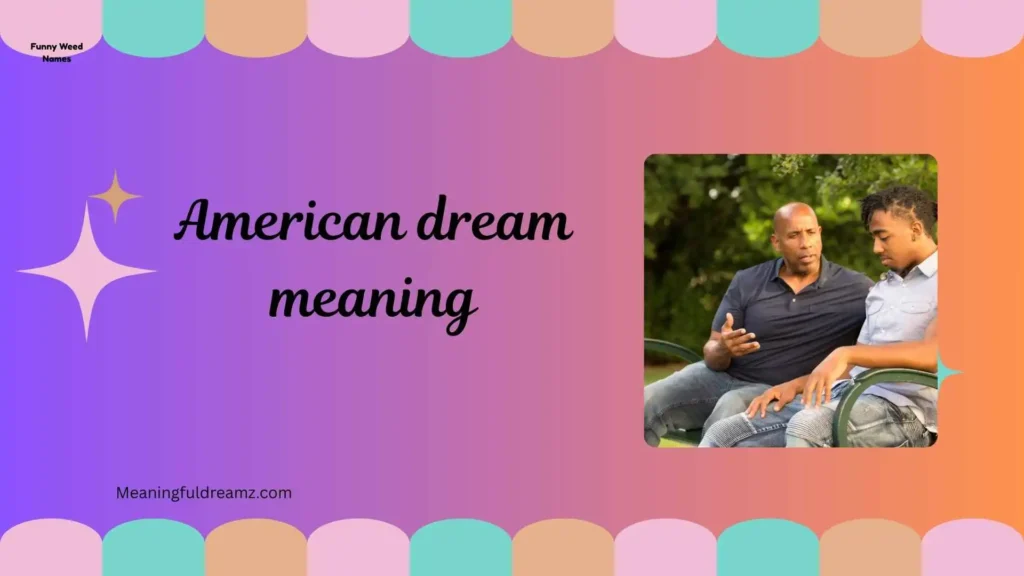 Types / Variations of American Dream Meaning