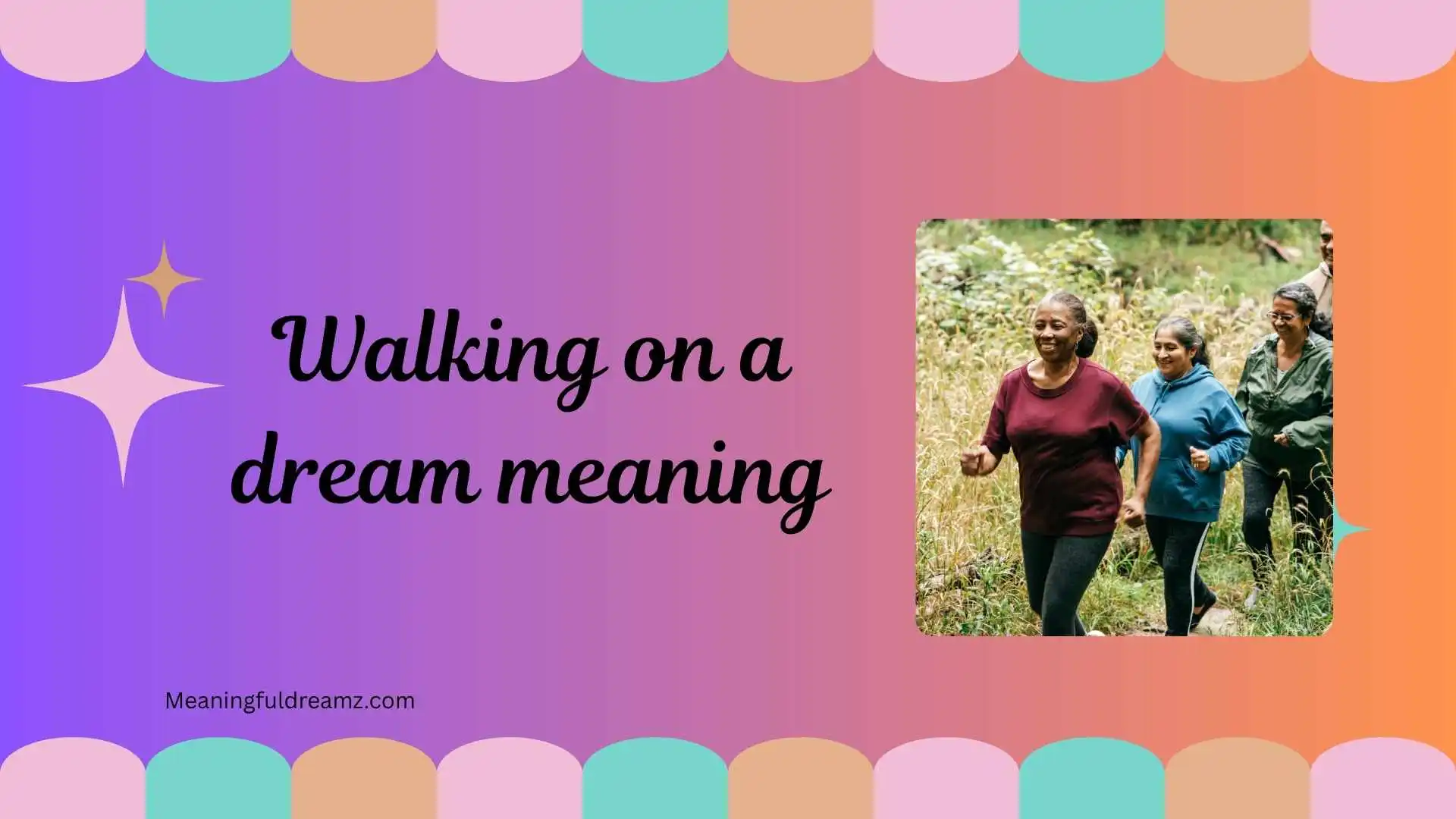 walking on a dream meaning