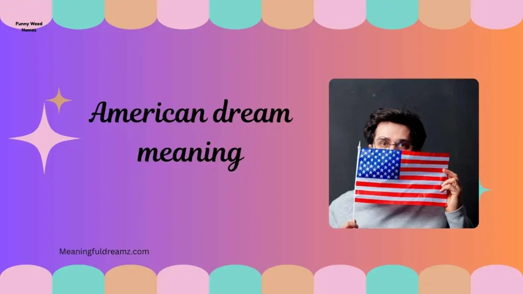 What is American Dream Meaning?
