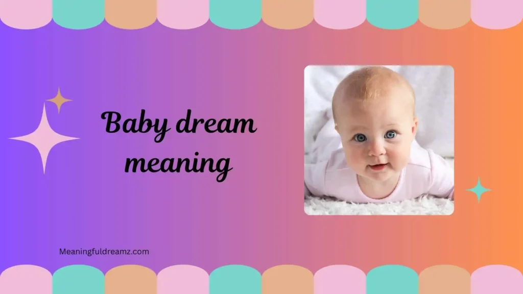 What is Baby Dream Meaning?