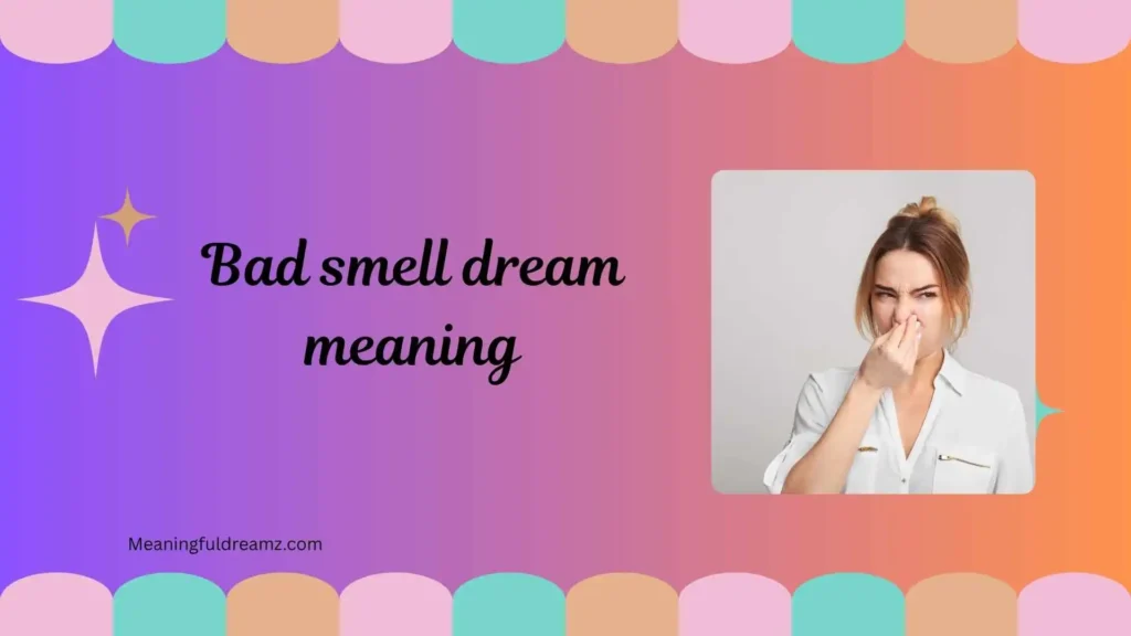 What Is Bad Smell Dream Meaning?