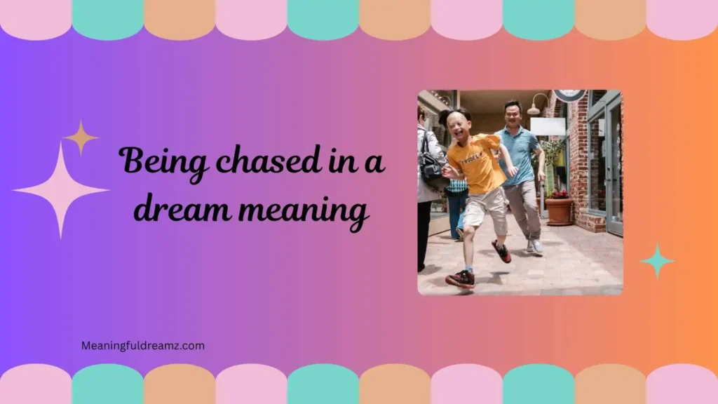 What is Being Chased in a Dream Meaning?