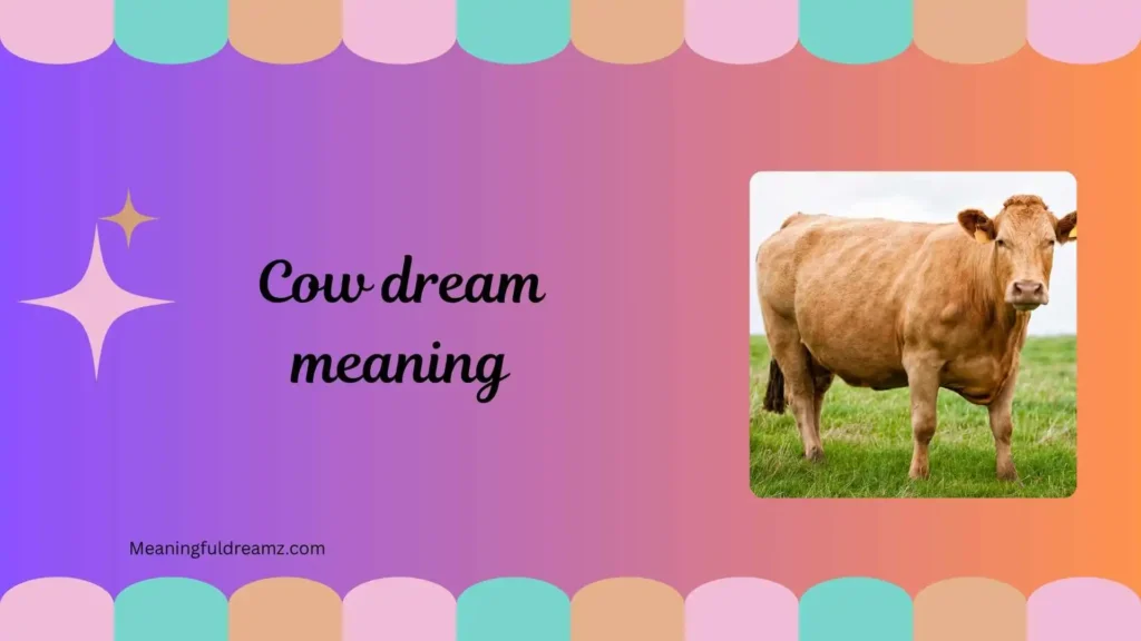 What Is Cow Dream Meaning?