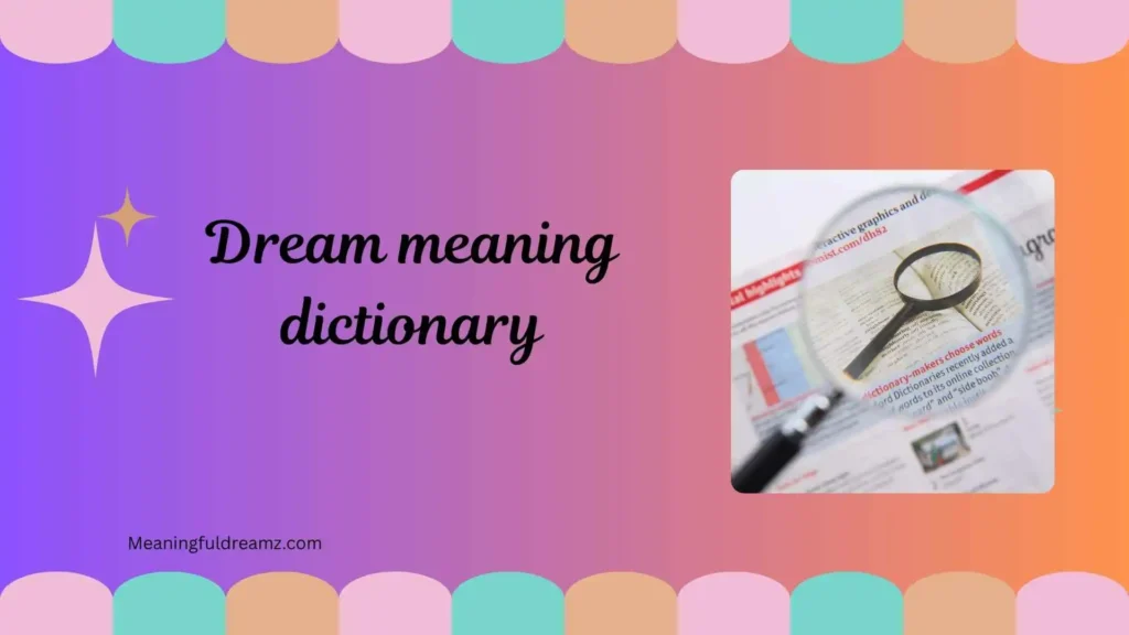 What is Dream Meaning Dictionary?